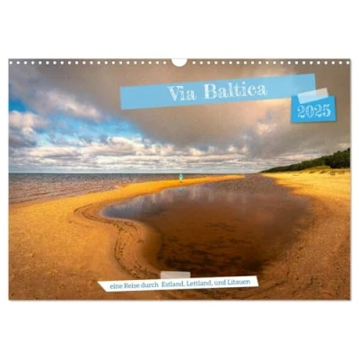 Abbildung von Via Baltica eine Reise durch Estland, Lettland und Litauen (Wandkalender 2025 DIN A3 quer), CALVENDO Monatskalender: Baltikum, ist ... Litauen. (CALVENDO Orte)
