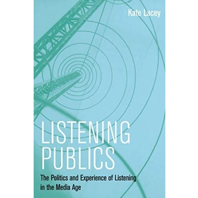 Abbildung von Listening Publics: the Politics and Experience of in Media Age