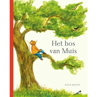 Abbildung von Het bos van Muis: een jaar in de natuur