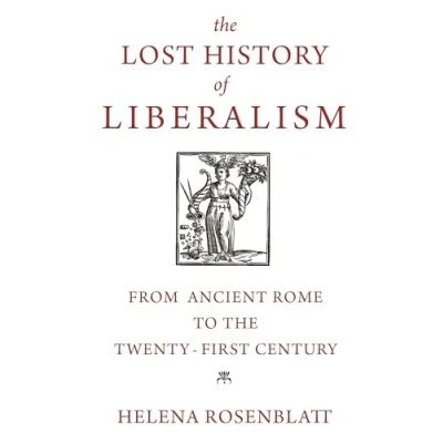 Abbildung von Lost History of Liberalism: From Ancient Rome to the Twenty First Century