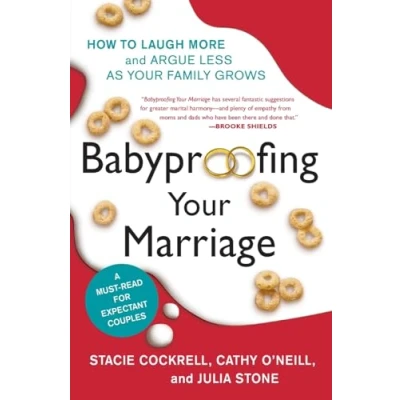 Abbildung von Babyproofing Your Marriage: How to Laugh More and Argue Less As Family Grows