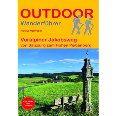 Abbildung von Voralpiner Jakobsweg: von Salzburg zum Hohen Peißenberg (Outdoor Pilgerführer, Band 492)