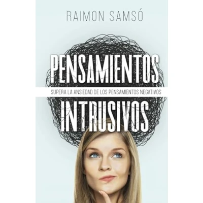 Abbildung von pensamientos Intrusivos: Supera la ansiedad de los negativos (Desarrollo Personal y Autoayuda)