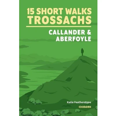 Abbildung von 15 Short Walks in the Trossachs Callander and Aberfoyle (Cicerone guidebooks)