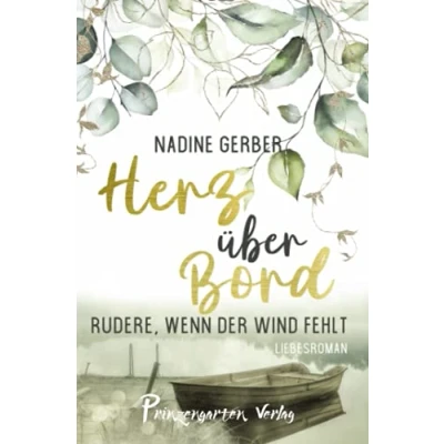 Abbildung von Herz über Bord: Rudere, wenn der Wind fehlt