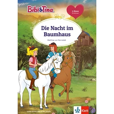 Abbildung von Bibi&amp;Tina Die Nacht im Baumhaus: Erstleser 2. Klasse, ab 7 Jahren (Bibi und Tina)