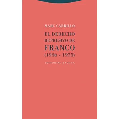 Abbildung von El Derecho represivo de Franco: (1936 1975) (Estructuras y procesos. Derecho)