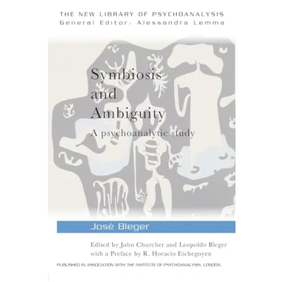Abbildung von Symbiosis and Ambiguity: A Psychoanalytic Study (The New Library of Psychoanalysis)