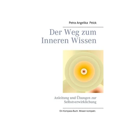 Abbildung von Der Weg zum Inneren Wissen: Anleitung und Übungen zur Selbstverwirklichung