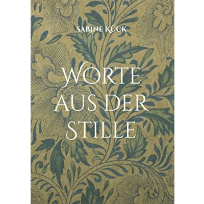 Abbildung von Worte aus der Stille: Kunst in Wort und Bild