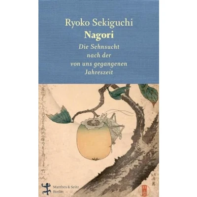 Abbildung von Nagori: Die Sehnsucht nach der von uns gegangenen Jahreszeit