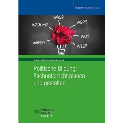 Abbildung von Politische Bildung: Fachunterricht planen und gestalten (Politik unterrichten)