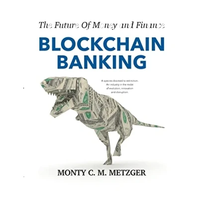 Abbildung von Blockchain Banking: The Future Of Money and Finance