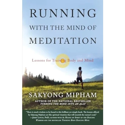 Abbildung von Running with the Mind of Meditation: Lessons for Training Body and