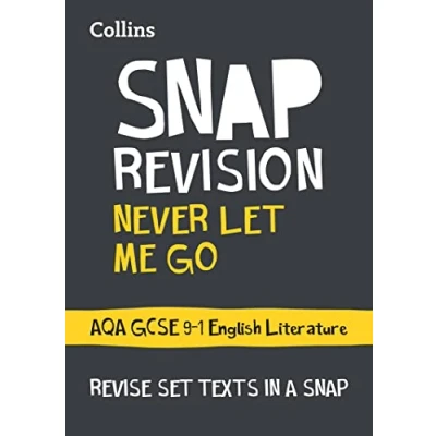 Abbildung von Never Let Me Go: AQA GCSE 9 1 English Literature Text Guide: Ideal for the 2025 and 2026 exams (Collins Grade SNAP Revision)