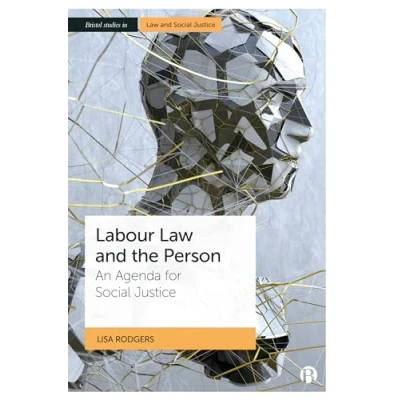Abbildung von Labour Law and the Person: An Agenda for Social Justice (Bristol Studies in Justice)