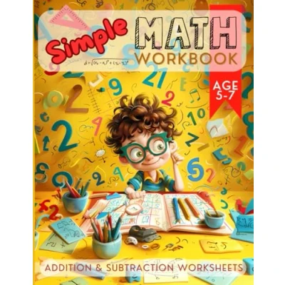 Abbildung von Simple Math Workbook, age 5 7: Addition and Subtraction Worksheets