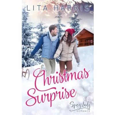 Abbildung von Christmas Surprise: Eingeschneit in den Rocky Mountains (Winterliebe Weihnachtsromane mit Happy End, Band 1)
