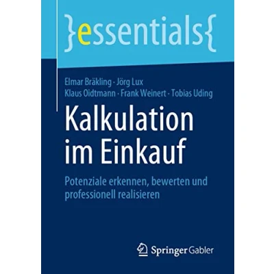 Abbildung von Kalkulation im Einkauf: Potenziale erkennen, bewerten und professionell realisieren (essentials)