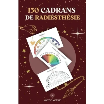 Abbildung von 150 Planches &amp; Cadrans de Radiesthésie pour Pendule Divinatoire Mystic Metric Dowsing Charts
