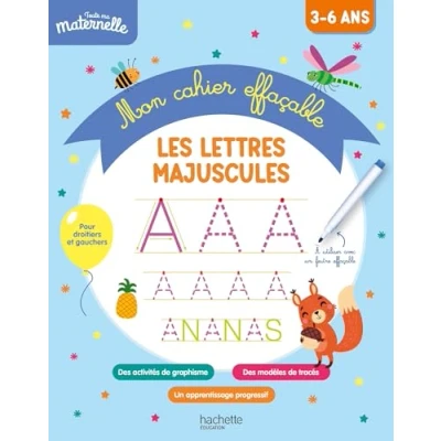 Abbildung von Toute ma maternelle Mon cahier effaçable d&#039;écriture : Les lettres majuscules 3 6 ans