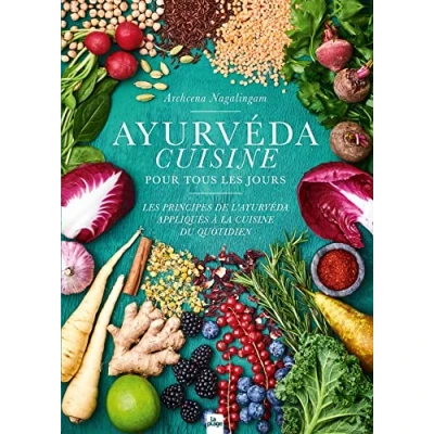Abbildung von Ayurvéda cuisine pour tous Les jours: principes de l&#039;ayurvéda appliqués à la du quotidien