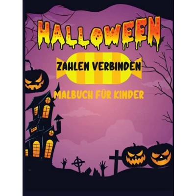 Abbildung von Halloween Zahlen Verbinden Malbuch für Kinder: &amp; Kinder im Alter von 4 8 Jahren. Gruselige und lustige Geschenkidee Mädchen Jungen