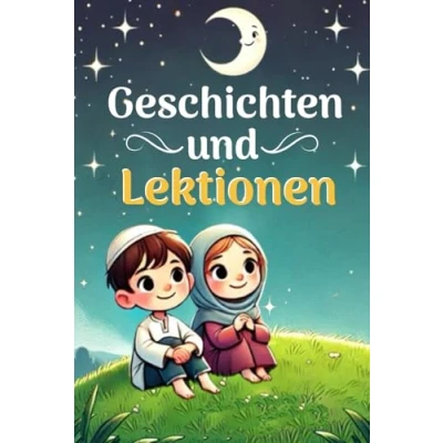Abbildung von Geschichten und Lektionen: Lernen Sie die Werte des Islam durch inspirierende kennen islamische bücher