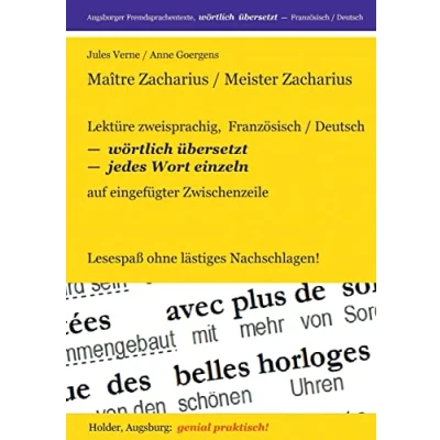 Abbildung von Maitre Zacharius / Meister : Lektüre zweisprachig, Französisch Deutsch, WÖRTLICH ÜBERSETZT jedes Wort einzeln auf eingefügter ... Fremdsprachentexte )
