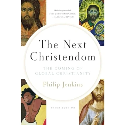 Abbildung von The Next Christendom: Coming of Global Christianity (Future Trilogy)