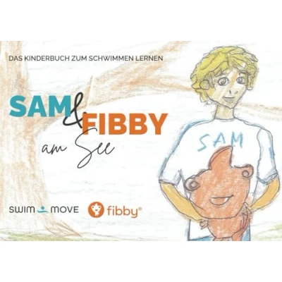Abbildung von Sam &amp; Fibby am See: Das Kinderbuch zum Schwimmen lernen