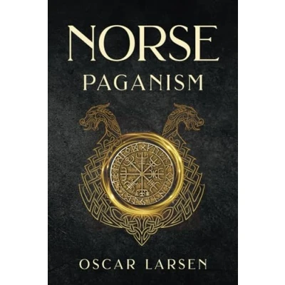 Abbildung von Norse Paganism: Guide to Nordic Mythology, Pagan Beliefs, Gods, Rituals, and Viking Traditions (Ancient Worlds Collection)