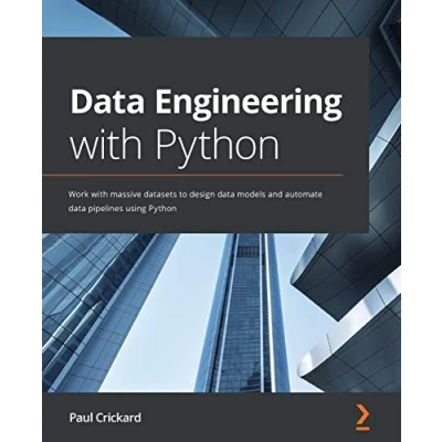 Abbildung von data Engineering with Python: Work massive datasets to design models and automate pipelines using Python