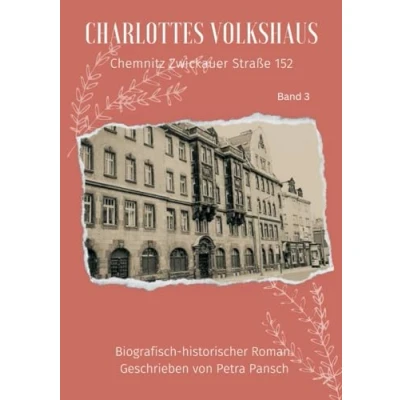 Abbildung von Charlottes Volkshaus Band 3: Chemnitz Zwickauer Straße 152