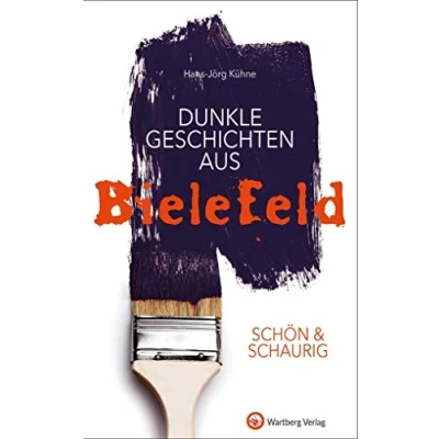 Abbildung von SCHÖN &amp; SCHAURIG Dunkle Geschichten aus Bielefeld (Geschichten und Anekdoten)