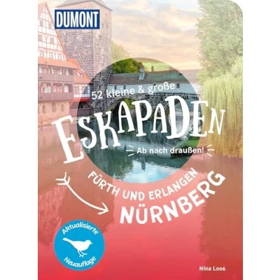 Abbildung von 52 kleine &amp; große Eskapaden Nürnberg, Fürth und Erlangen: Ab nach draußen! (DuMont Eskapaden)