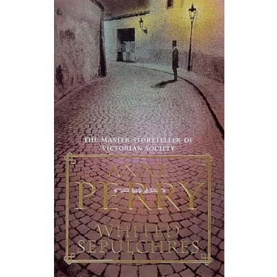 Abbildung von Whited Sepulchres (William Monk Mystery, Book 9): A twisting Victorian mystery of intrigue and secrets