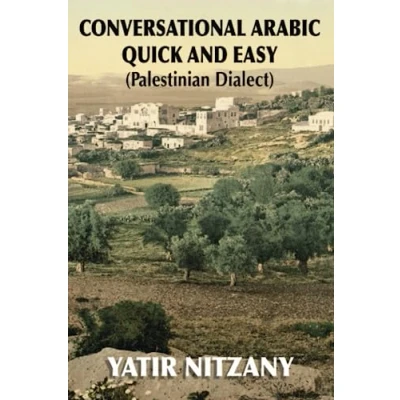 Abbildung von Conversational Arabic Quick and Easy: Palestinian Arabic; the Dialect of Palestine Israel: