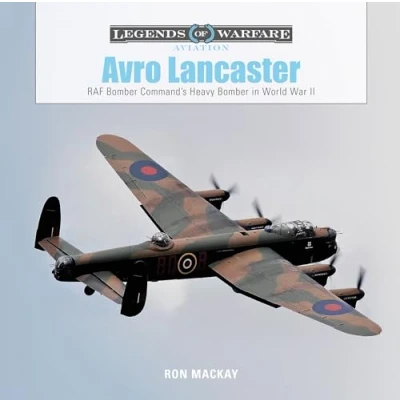 Abbildung von Avro Lancaster: RAF Bomber Command&#039;s Heavy in World War II (Legends of Warfare: Aviation)