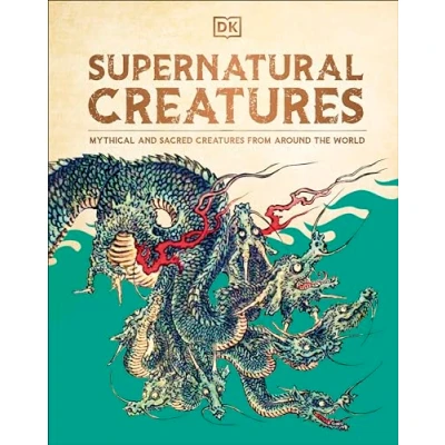 Abbildung von Supernatural Creatures: Mythical and Sacred Creatures from Around the World