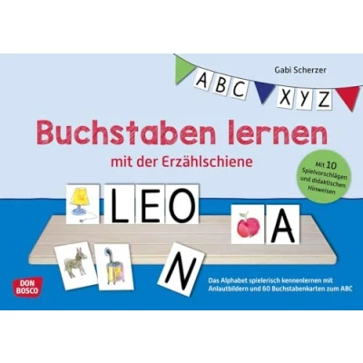 Abbildung von Buchstaben lernen mit der Erzählschiene. Das Alphabet spielerisch kennenlernen Anlautbildern und 60 Buchstabenkarten zum ABC. für Vorschule, ... Kita, Vorschule Schulkindbetreuung)