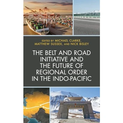 Abbildung von Belt and Road Initiative the Future of Regional Order in Indo Pacific