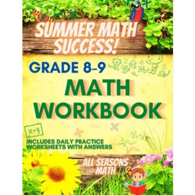 Abbildung von Summer Math Success: Workbook 8th to 9th Grade: Pre Algebra Equations, System of Expressions, Inequalities, Percentage, Area, ... Pythagorean Theorem andMore with Answers