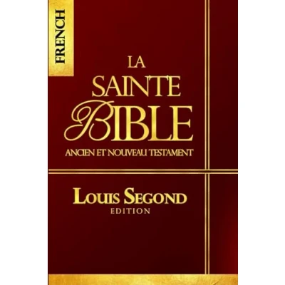 Abbildung von la Bible: bible Ancien et Nouveau Testament ce livre qui contient Parole de dieu / Sainte chretienne: Louis SEgond Edition Complete version En français