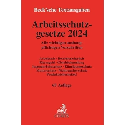Abbildung von Arbeitsschutzgesetze 2024: Alle wichtigen aushangpflichtigen Vorschriften Arbeitszeit, Betriebssicherheit, Elterngeld, Gleichbehandlung, ... 1. Januar 2024 (Beck&#039;sche Textausgaben)