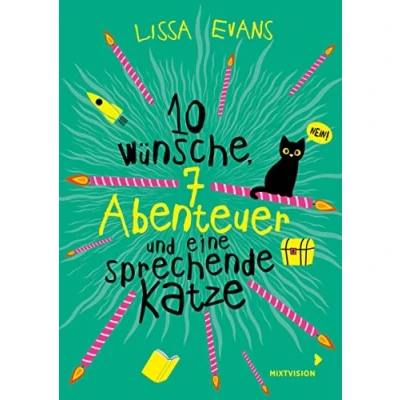 Abbildung von Zehn Wünsche, sieben Abenteuer und eine sprechende Katze: Magische Geschichte für Kinder ab 9 Jahren