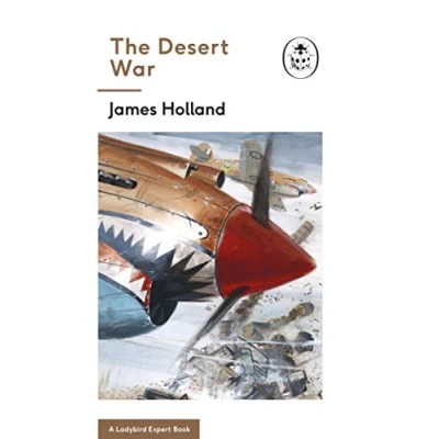 Abbildung von the Desert War: Book 4 of Ladybird Expert History Second World War (The Series, 10, Band 10)