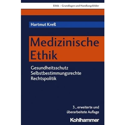 Abbildung von Medizinische Ethik: Gesundheitsschutz Selbstbestimmungsrechte Rechtspolitik (Ethik Grundlagen und Handlungsfelder, 2, Band 2)