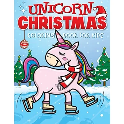 Abbildung von Unicorn Christmas Coloring Book for Kids: The Best Stocking Stuffers Gift Idea Girls Ages 4 8 Year Olds Girl Gifts Cute Unicorns Pages