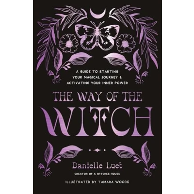 Abbildung von the Way of Witch: A Guide to Starting Your Magical Journey and Activating Inner Power